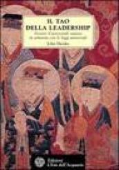 Il tao della leadership. Gestire il potenziale umano in armonia con le leggi universali