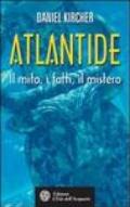 Atlantide. Il mito, i fatti, il mistero