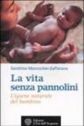 La vita senza pannolini. L'igiene naturale del bambino