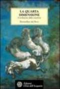 La quarta dimensione. L'evoluzione della coscienza