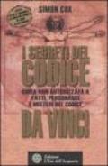 I segreti del Codice da Vinci. Guida non autorizzata a fatti, personaggi e misteri del Codice da Vinci