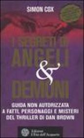 I segreti di Angeli & demoni. Guida non autorizzata a fatti, personaggi e misteri del thriller di Dan Brown