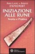 Iniziazione alle rune. Teoria e pratica