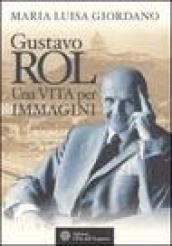 Gustavo Rol. Una vita per immagini