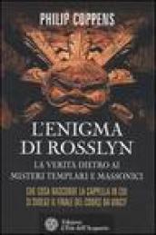 L'enigma di Rosslyn. La verità dietro ai misteri templari e massonici