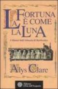 Fortuna è come la luna. I misteri dell'abbazia di Hawkenlye (La)