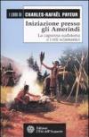 Iniziazione presso gli amerindi. La capanna sudatoria e i riti sciamanici