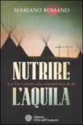 Nutrire l'aquila. La via lakota alla conoscenza di sè