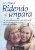 Ridendo si impara. Un metodo semplice ed efficace per migliorare la qualità della propria vita