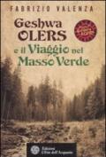 Geshwa Olers e il viaggio nel Masso Verde