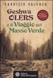 Geshwa Olers e il viaggio nel Masso Verde