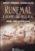 Runemal. Il grande libro delle rune. Origine, storia, interpretazione