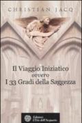 Il viaggio iniziatico ovvero i 33 gradi della saggezza