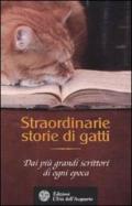 Straordinarie storie di gatti. Dai più grandi scrittori di ogni epoca