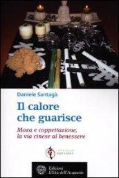 Il calore che guarisce. Moxa e coppettazione, la via cinese al benessere