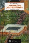 L'alchimia dei quattro elementi. Riconciliarsi con la natura