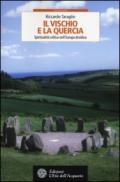 Il vischio e la quercia. Spiritualità celtica nell'Europa druidica