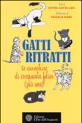 Gatti ritratti. Le avventure di cinquanta felini (più uno)