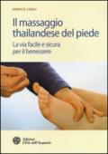 Il massaggio thailandese del piede. La via facile e sicura per il benessere