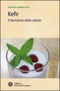 Kefir. Il fermento della salute