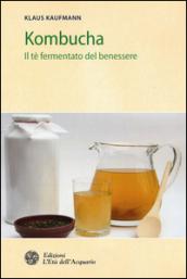 Kombucha. Il tè fermentato del benessere