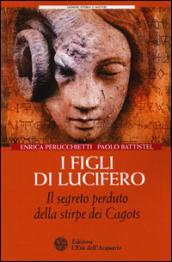 I figli di Lucifero: Il segreto perduto della stirpe dei Cagots