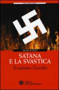 Satana e la svastica. Il nazismo e l'occulto