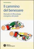 Il cammino del benessere: Manuale di riflessologia energetica del piede