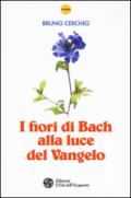 I fiori di Bach alla luce del Vangelo