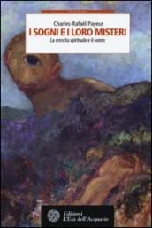 I sogni e i loro misteri: La crescita spirituale e il sonno