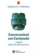 Conversazioni con Castaneda. I segreti della via del guerriero