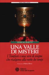 Una valle di misteri: I Templari e una serie di enigmi che risalgono alla notte dei tempi