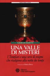 Una valle di misteri: I Templari e una serie di enigmi che risalgono alla notte dei tempi