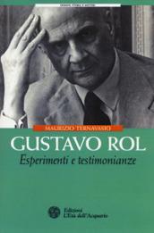 Gustavo Rol. Esperimenti e testimonianze