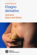 Il bagno derivativo. Cent'anni dopo Louis Kuhne