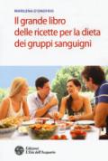 Il grande libro delle ricette per la dieta dei gruppi sanguigni