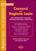 Concorsi nella Regione Lazio. Area amministrativa, legislativa, economico-finanziaria e informatica. Test a risposta multipla