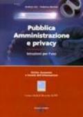 Pubblica amministrazione e privacy. Istruzioni per l'uso