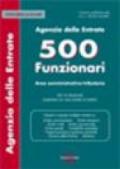 Agenzia delle entrate. 500 funzionari. Area amministrativo-tributaria. Test di selezione