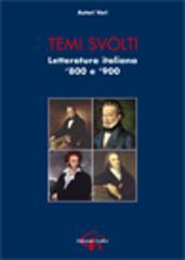 Temi svolti. Letteratura italiana '800-'900