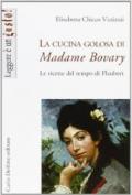 La cucina golosa di Madame Bovary