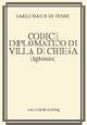 Codice diplomatico di Villa di chiesa (Iglesias) (rist. anast. 1877)