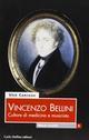 Vincenzo Bellini. Culture di medicina e musicista. Ediz. illustrata