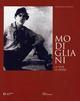 Modigliani. La vita. Le opere