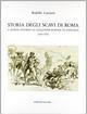 Storia degli scavi di Roma e notizie intorno le collezioni romane di antichità (1605-1700). 5.