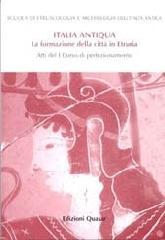 La formazione della città in Etruria. Atti del 1° Corso di perfezionamento (2002-2003)