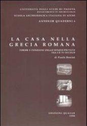 La casa nella Grecia romana. Forme e funzioni dello spazio privato fra I e VI secolo