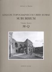 Lexicon topographicum urbis Romae. Suburbium. 4.M-Q