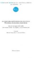 La cultura letteraria ellenistica. Presistenza, innovazione, trasmissione. Atti del Convegno COFIN 2003 (Università Tor Vergata, 19-21 settembre 2005)