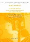 La pittura etrusca-L'Italia prima di Roma. Atti del 4° e 5° Corso di perfezionamento (2005-2006) (2006-2007)